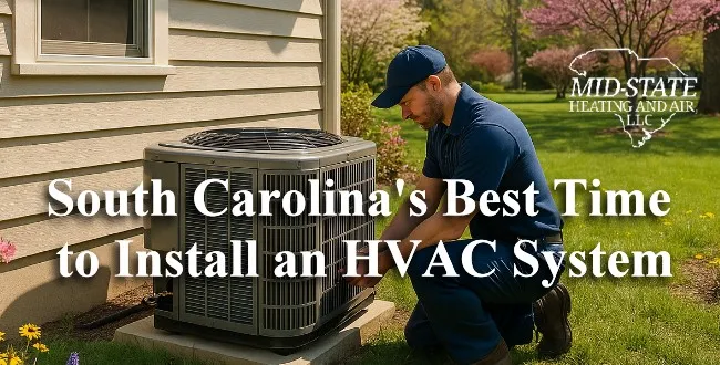 Best Time of Year for HVAC Installation in South Carolina